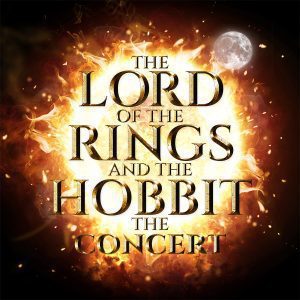 The Lord Of The Rings And The Hobbit - The Concert