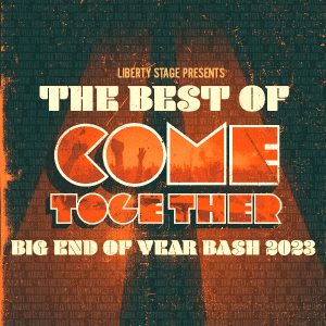 The Best of Come Together - Big End of Year Bash